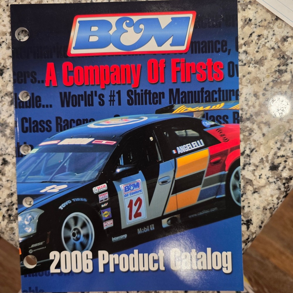 B&M Racing 2006 Product Catalog A Company Of Firsts Shifters Performance Parts